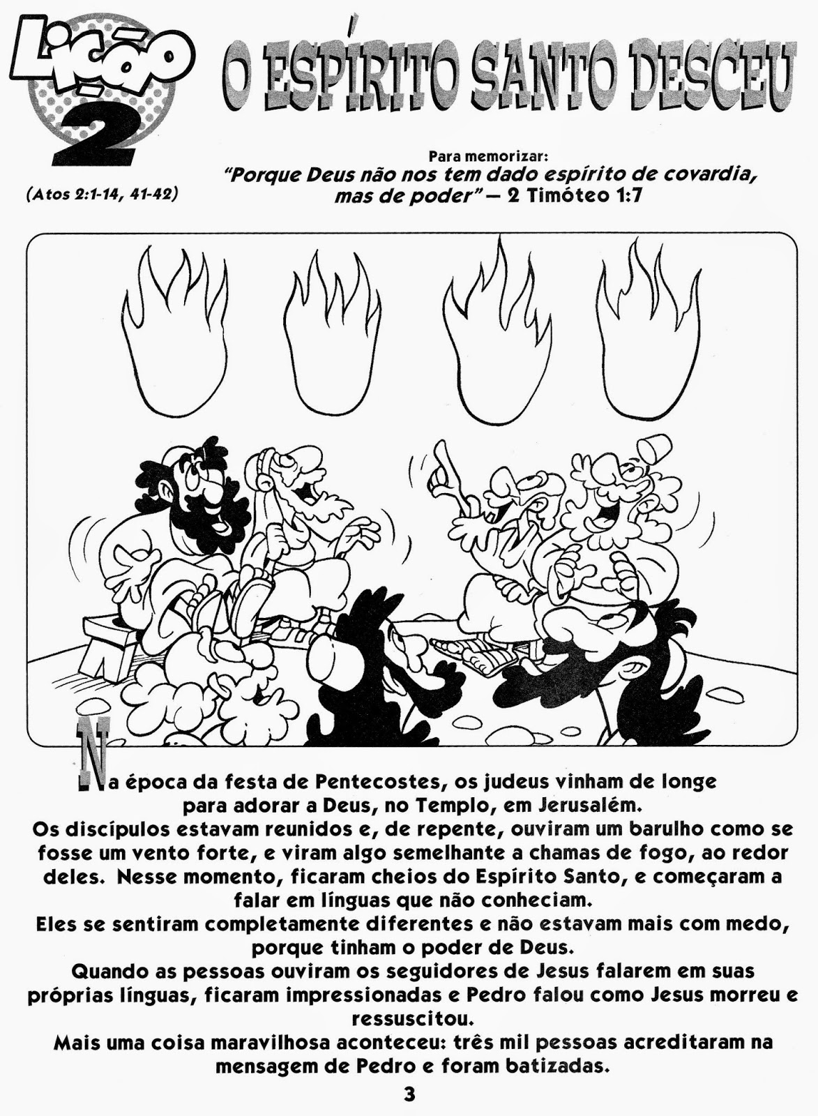 Escola Dominical Infantil O começo da Igreja em Atos do Apóstolos Na época da Festa de Escola Dominical Infantil O começo da Igreja em Atos do Apóstolos Na época da Festa de