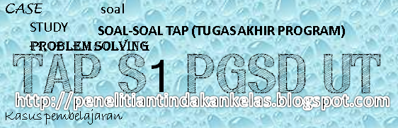 Contoh Dan Klarifikasi Soal Tap S1 Pgsd Ut (2) Contoh Dan Klarifikasi Soal Tap S1 Pgsd Ut (2)