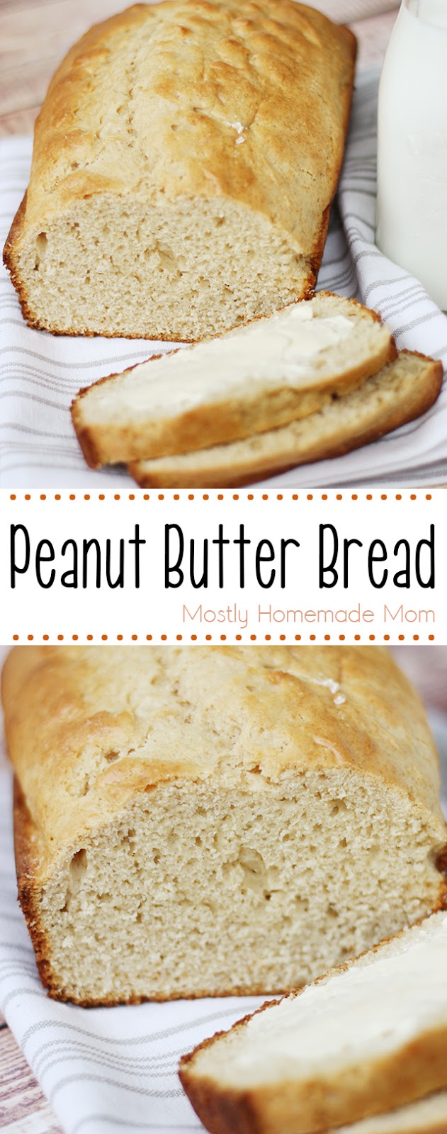 Peanut Butter Bread Mostly Homemade Mom