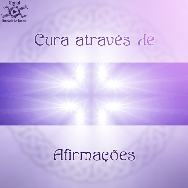 Cura através de afirmações | Wicca, Magia, Bruxaria, Paganismo Cura através de afirmações | Wicca, Magia, Bruxaria, Paganismo