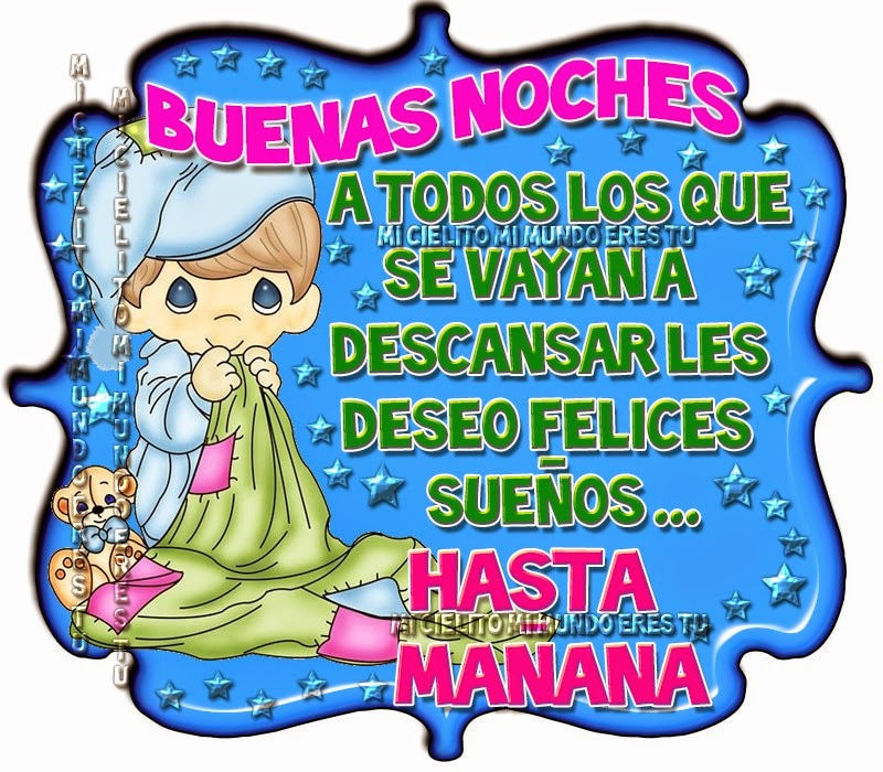ღ Mi cielito mi mundo eres tu ღ: Buenas Noches a todos