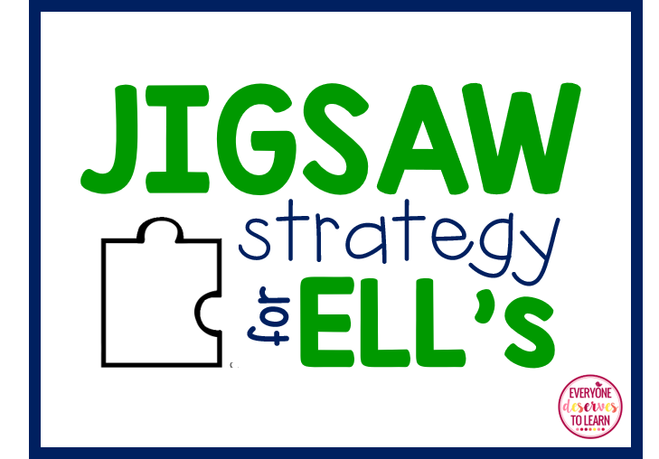 Jigsaw Strategy for English Language Learners Everyone Deserves to Learn