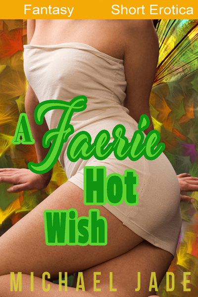 A Faerie Hot Wish