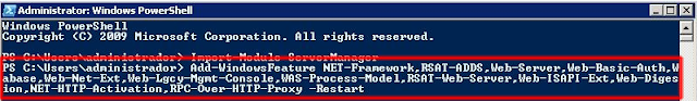 Add-WindowsFeature NET-Framework,RSAT-ADDS,Web-Server,Web-Basic-Auth,Web-Windows-Auth,Web-Metabase,Web-Net-Ext,Web-Lgcy-Mgmt-Console,WAS-Process-Model,RSAT-Web-Server,Web-ISAPI-Ext,Web-Digest-Auth,Web-Dyn-Compression,NET-HTTP-Activation,RPC-Over-HTTP-Proxy –Restart
