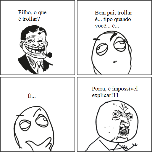Eu rio pacas O que é trollar?