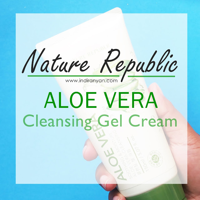 nature-republic-aloe-vera-cleansing-gel-cream, nature-republic-aloe-vera-cleansing-gel-cream-review, makeup-remover-nature-republic