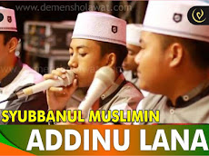 Lirik Sholawat Addinu Lana Syubbanul Muslimin
