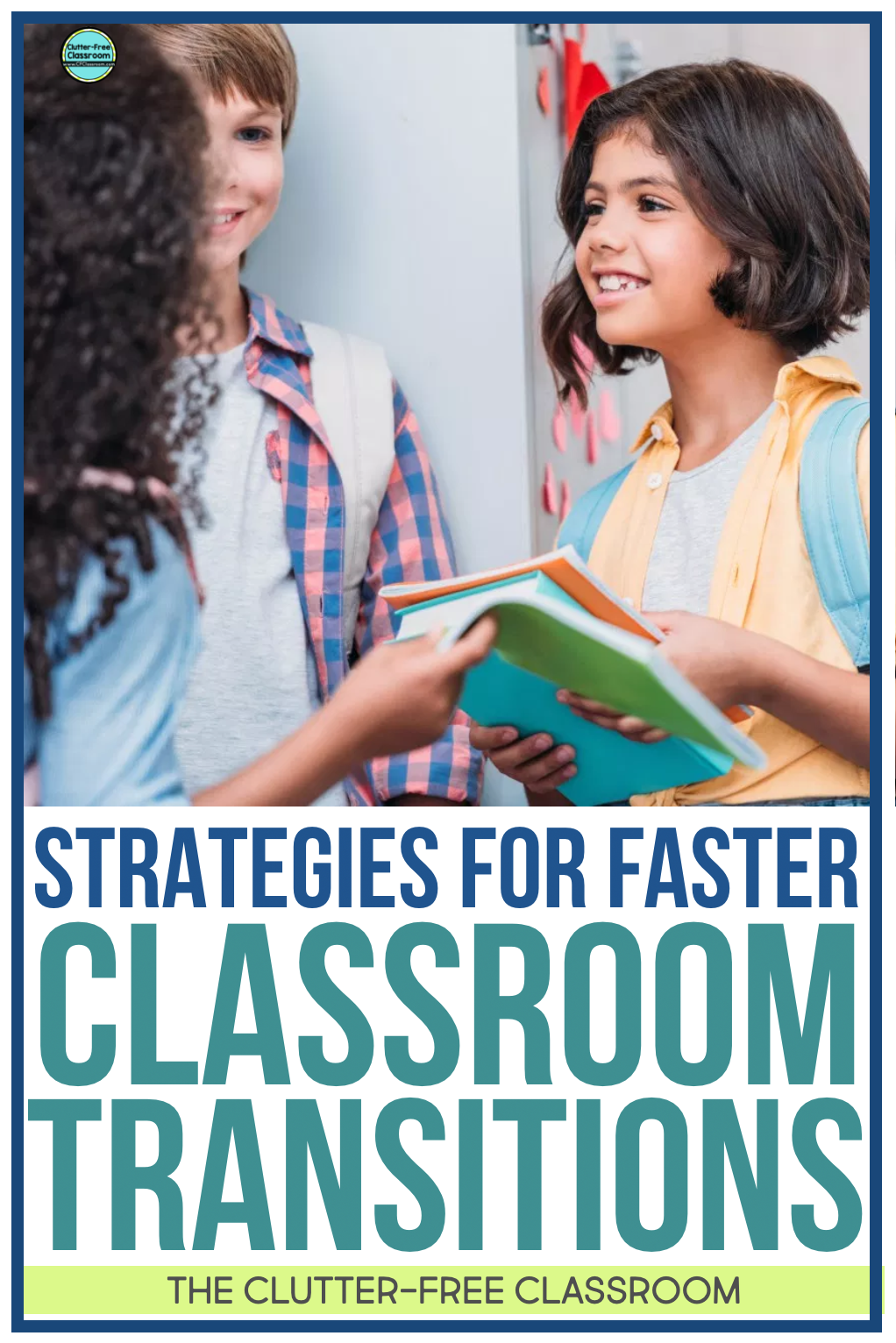 STRATEGIES FOR QUICK CLASSROOM TRANSITIONS ClutterFree Classroom