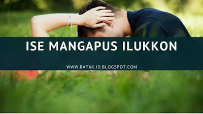 Lirik Ise Ma Mangapus Ilukkon - Bulan Panjaitan - Batak ID