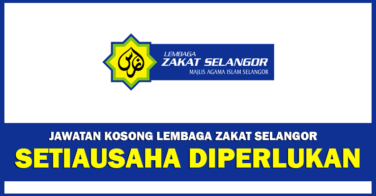 Jawatan Kosong di Lembaga Zakat Selangor JOBCARI.COM JAWATAN KOSONG