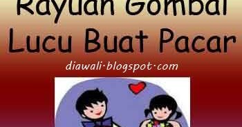 Rayuan Gombal Lucu Buat Pacar 