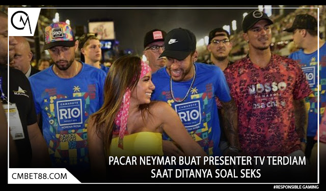  Agen SBOBET -- ‘Pacar’ Neymar Buat Presenter TV Terdiam Saat Ditanya Soal Seks