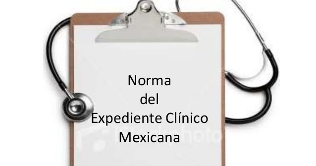 Norma Oficial Mexicana De La Historia Clinica basesdeenfermeria2018.blogspot.com
