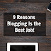 Why Blogging Is The Best Job Ever
