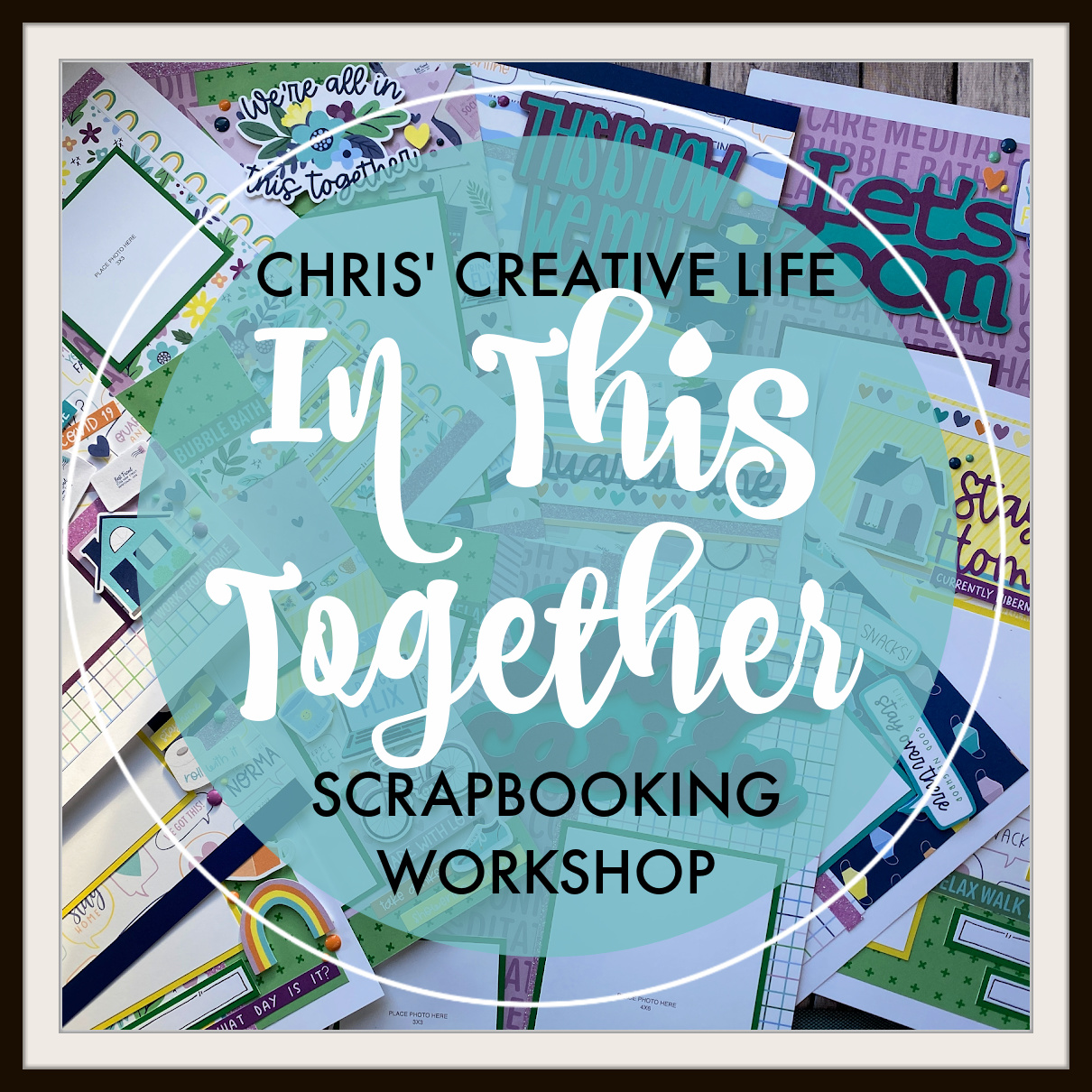 In This Together Scrapbooking Workshop
