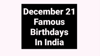 December 21 famous birthdays in India Indian celebrity bollywood