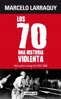 Marcados a fuego 3 (1973 - 1983). Los 70, una historia violenta