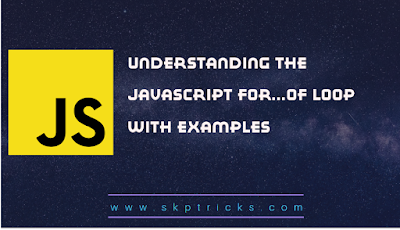Understanding the JavaScript For...of Loop