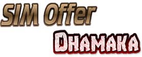 SIM Offer Dhamaka