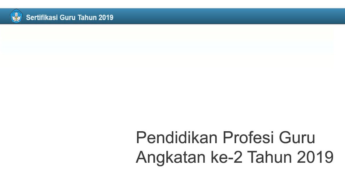 Jadwal Pelaksanaan Ppg Daljab Angkatan 2 Tahun 2019
