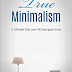 True Minimalism: A Lifestyle that uses Multipurpose items