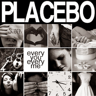 PLACEBO - Every You Every Me