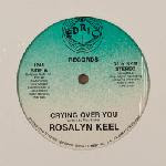 Rosalyn Keel – Crying Over You 1989
