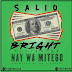 Download Audio Mp3 | Bright Ft Nay Wa Mitego -Salio