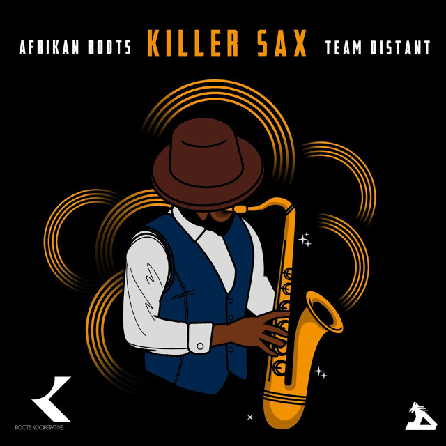 Afrikan Roots Feat. Team Distant - Killer Sax (Original Mix) Download Mp3