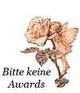 Bitte keine Awards mehr - danke!