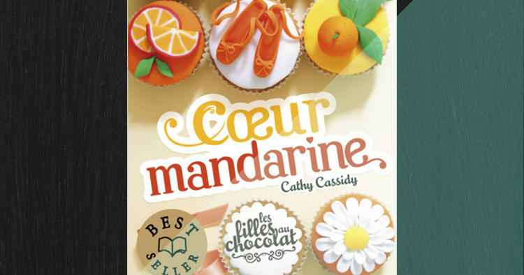 Coeur Mandarine Bd Scan Vf Gratuit [Avis Livre] Les Filles au Chocolat: Coeur Mandarine - Cathy Cassidy