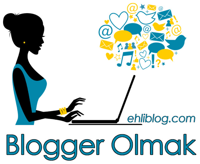 Her Yönüyle Blogger Olmak Her Yönüyle Blogger Olmak
