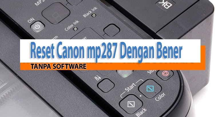 Cara reset printer canon mp280 tanpa software mac Cara reset printer canon mp280 tanpa software mac