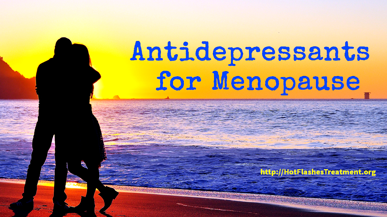 Paroxetine Antidepressant For Menopause Menopause Choices