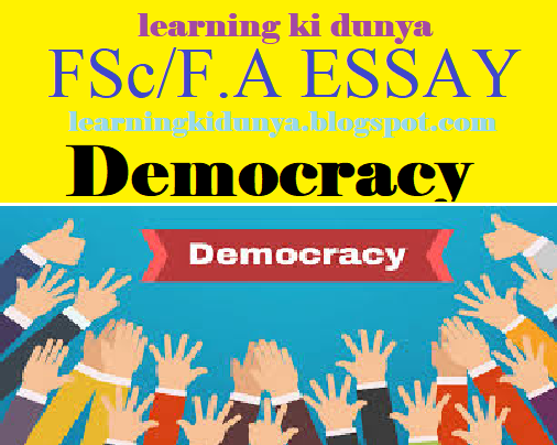 Democracy essay fsc learning ki dunya