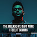 The Weeknd feat. Daft Punk - I Feel It Coming ( 2k17 ) Download