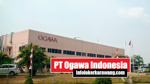 Lowongan Kerja PT Ogawa Indonesia Karawang 2020