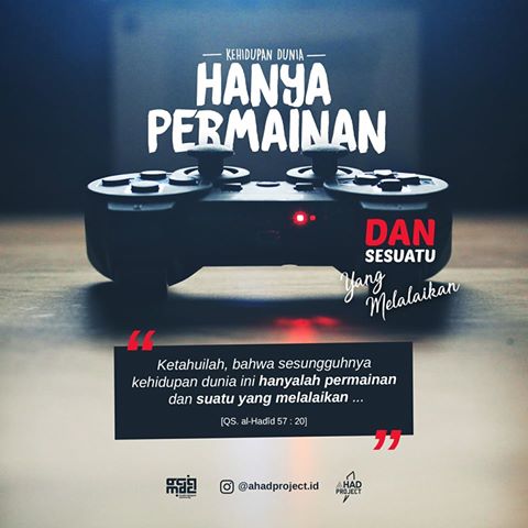 Kehidupan dunia hanya permainan dan sesuatu yang melalaikan | Foto Dakwah