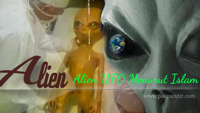 Alien Kehidupan Luar Bumi Dalam Islam Menurut Alquran