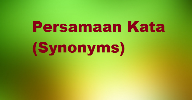 Inspirasi Terpopuler 22+ Persamaan Kata Bahasa Inggris