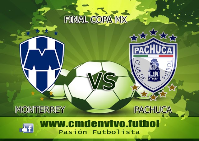 Monterrey vs Pachuca en vivo - ONLINE  Final Copa Mx. 21 de Diciembre 