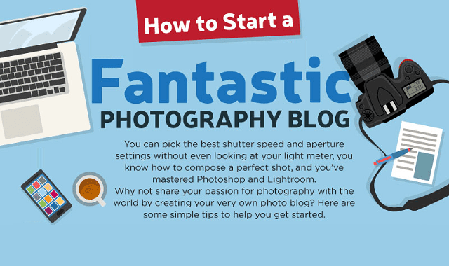 How to Start a Fantastic Photography Blog