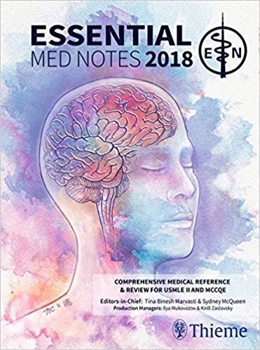 Essential Med Notes 2018 Comprehensive Medical Reference & Review for USMLE II and MCCQE (34th Edit