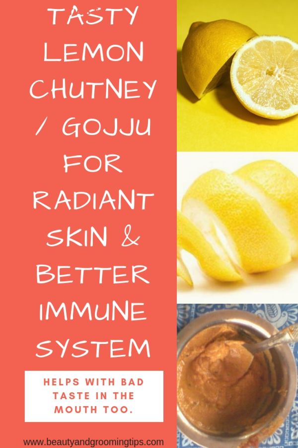 lemon chutney for radiant skin, better immune systenm & bad taste in the mouth