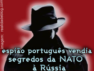 espião portugues vendia segredos à Russia