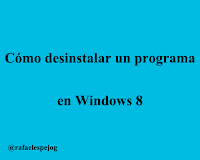 Como desinstalar un programa en windows 8