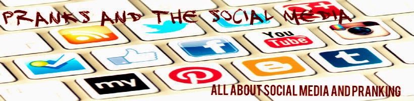 Pranks and the Social Media 