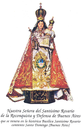 Nuestra SEÑORA DEL ROSARIO DE LA RECONQUISTA Y DEFENSA DE BUENOS AIRES (12/08/1806)