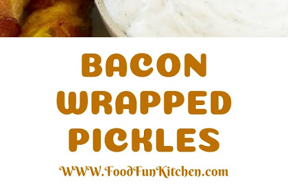 BACON WRAPPED PICKLES