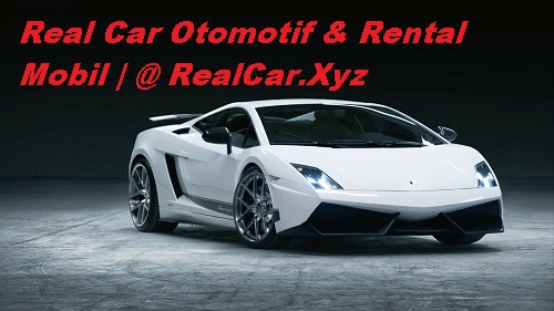 Real Car Otomotif & Rental Mobil | @ RealCar.Xyz